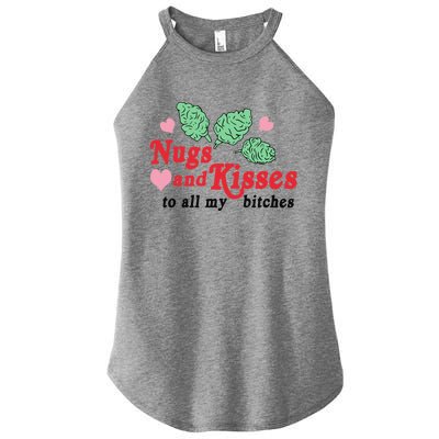 Nugs And Kisses To All My Bitches Funny Gift Women's Perfect Tri Rocker Tank