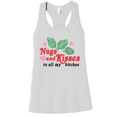 Nugs And Kisses To All My Bitches Funny Gift Women's Racerback Tank