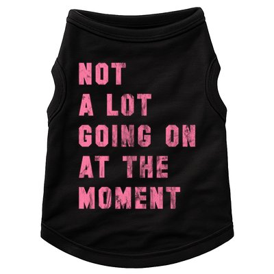 Not A Lot Going On At The Moment Pink Doggie Tank
