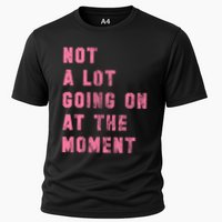 Not A Lot Going On At The Moment Pink Cooling Performance Crew T-Shirt