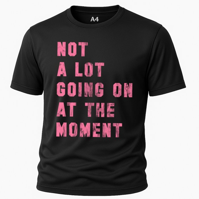 Not A Lot Going On At The Moment Pink Cooling Performance Crew T-Shirt