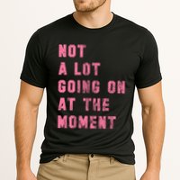 Not A Lot Going On At The Moment Pink Cooling Performance Crew T-Shirt