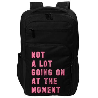 Not A Lot Going On At The Moment Pink Impact Tech Backpack