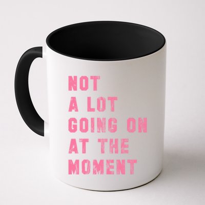 Not A Lot Going On At The Moment Pink Mug