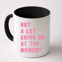 Not A Lot Going On At The Moment Pink Mug