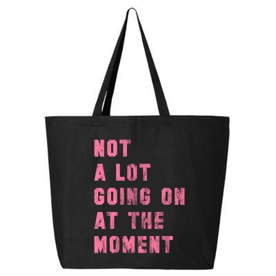 Not A Lot Going On At The Moment Pink 25L Jumbo Tote