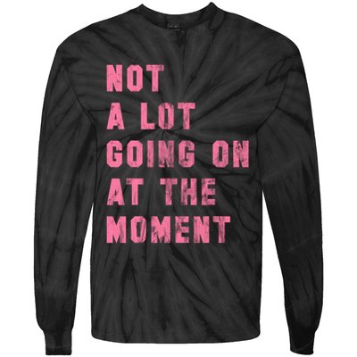 Not A Lot Going On At The Moment Pink Tie-Dye Long Sleeve Shirt