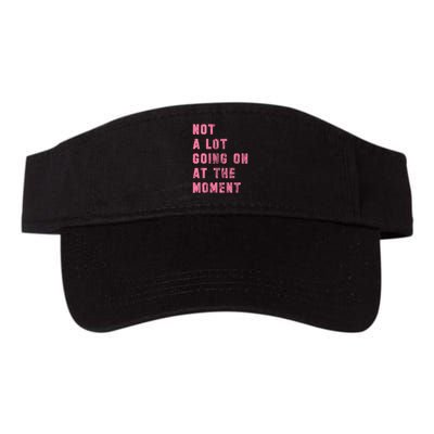 Not A Lot Going On At The Moment Pink Visor