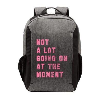 Not A Lot Going On At The Moment Pink Vector Backpack