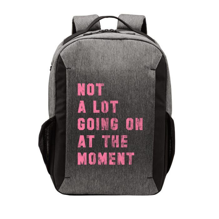 Not A Lot Going On At The Moment Pink Vector Backpack
