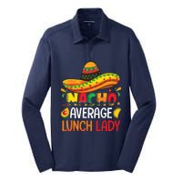 Nacho Average Lunch Lady Shirts Cinco De Mayo Fiesta Mexican Silk Touch Performance Long Sleeve Polo