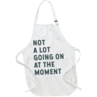 Not A Lot Going On At The Moment Humor Apron