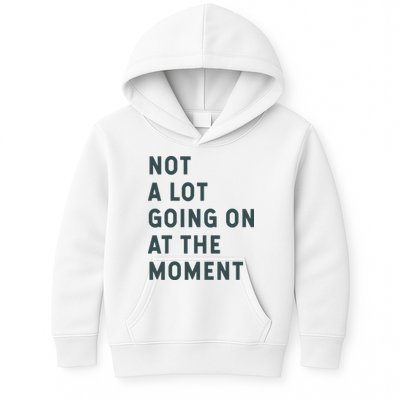 Not A Lot Going On At The Moment Humor Kids Hoodie