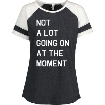 Not A Lot Going On At The Moment Humor Enza Ladies Jersey Colorblock Tee