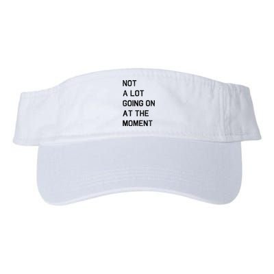 Not A Lot Going On At The Moment Humor Valucap Bio-Washed Visor