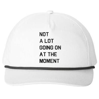 Not A Lot Going On At The Moment Humor Snapback Five-Panel Rope Hat