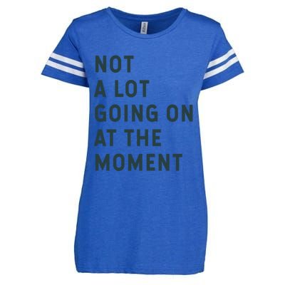 Not A Lot Going On At The Moment Enza Ladies Jersey Football T-Shirt