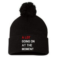 Not A Lot Going On At The Moment Humor Pom Pom 12in Knit Beanie