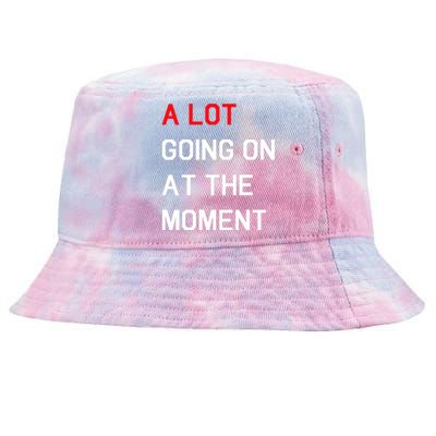 Not A Lot Going On At The Moment Humor Tie-Dyed Bucket Hat