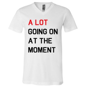 Not A Lot Going On At The Moment Humor V-Neck T-Shirt