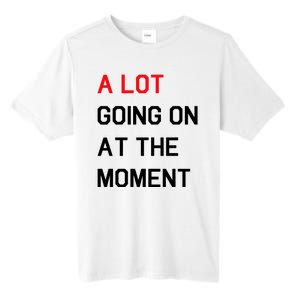 Not A Lot Going On At The Moment Humor Tall Fusion ChromaSoft Performance T-Shirt