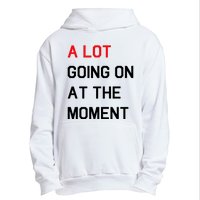 Not A Lot Going On At The Moment Humor Urban Pullover Hoodie