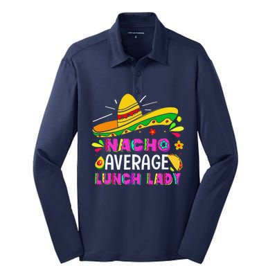 Nacho Average Lunch Lady Cinco De Mayo Fiesta Silk Touch Performance Long Sleeve Polo