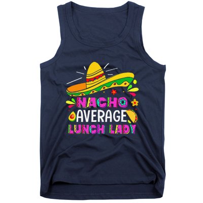 Nacho Average Lunch Lady Cinco De Mayo Fiesta Tank Top