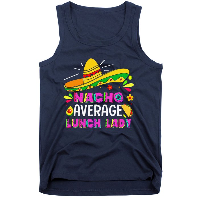 Nacho Average Lunch Lady Cinco De Mayo Fiesta Tank Top