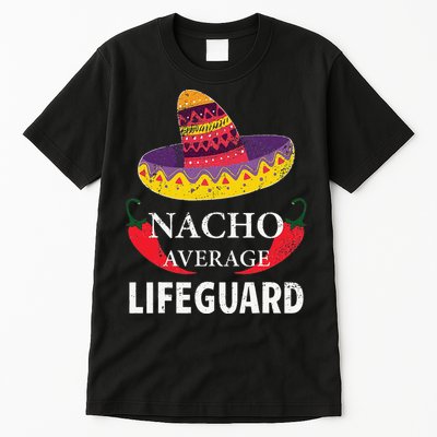 Nacho Average Lifeguard Cinco De Mayo Sombrero Funny Tall T-Shirt