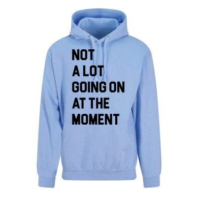 Not A Lot Going On At The Moment Unisex Surf Hoodie