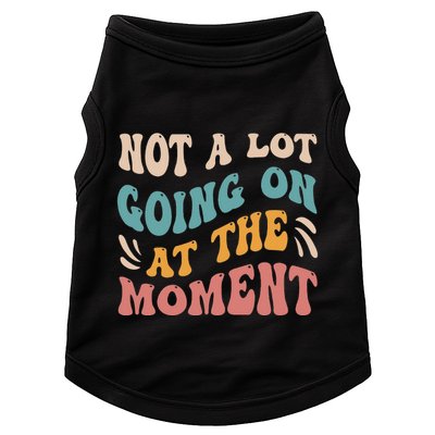 Not a Lot Going on at the Moment Cool Retro Doggie Tank