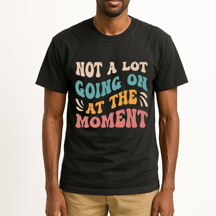 Not a Lot Going on at the Moment Cool Retro Tall T-Shirt