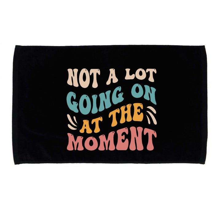 Not a Lot Going on at the Moment Cool Retro Microfiber Hand Towel