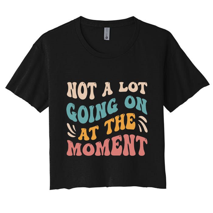 Not a Lot Going on at the Moment Cool Retro Crop Top
