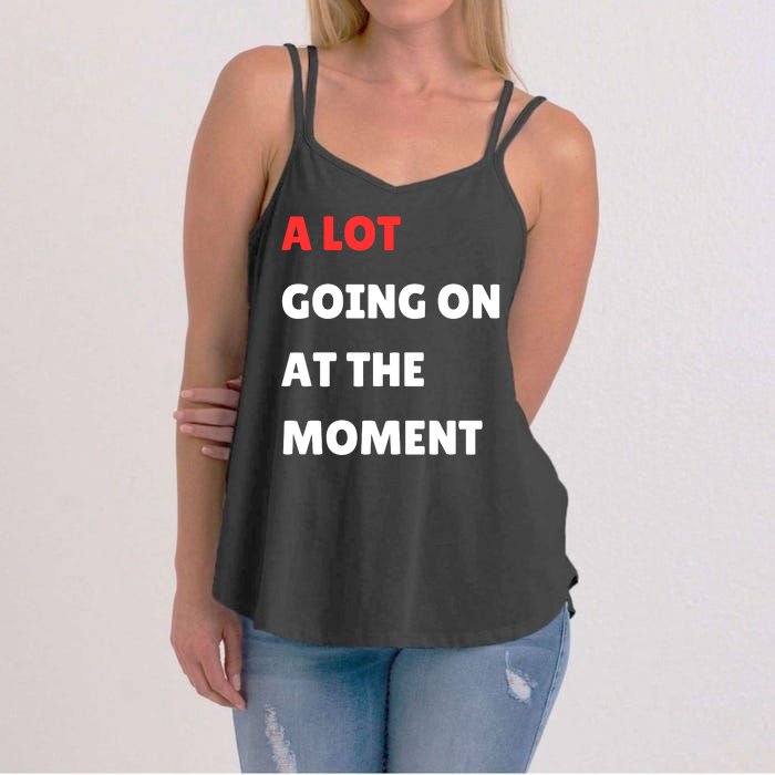 Not A Lot Going On At The Moment Women's Strappy Tank