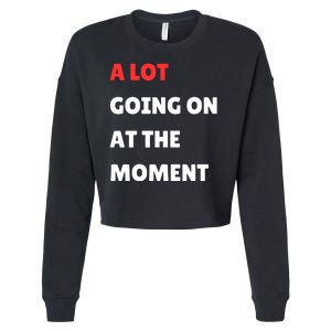 Not A Lot Going On At The Moment Cropped Pullover Crew