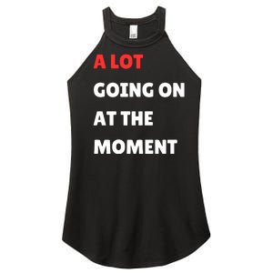 Not A Lot Going On At The Moment Women's Perfect Tri Rocker Tank