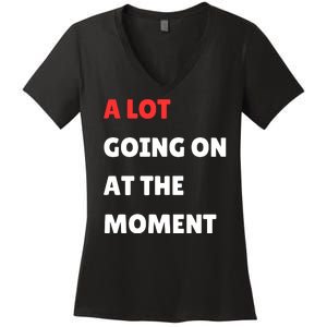 Not A Lot Going On At The Moment Women's V-Neck T-Shirt