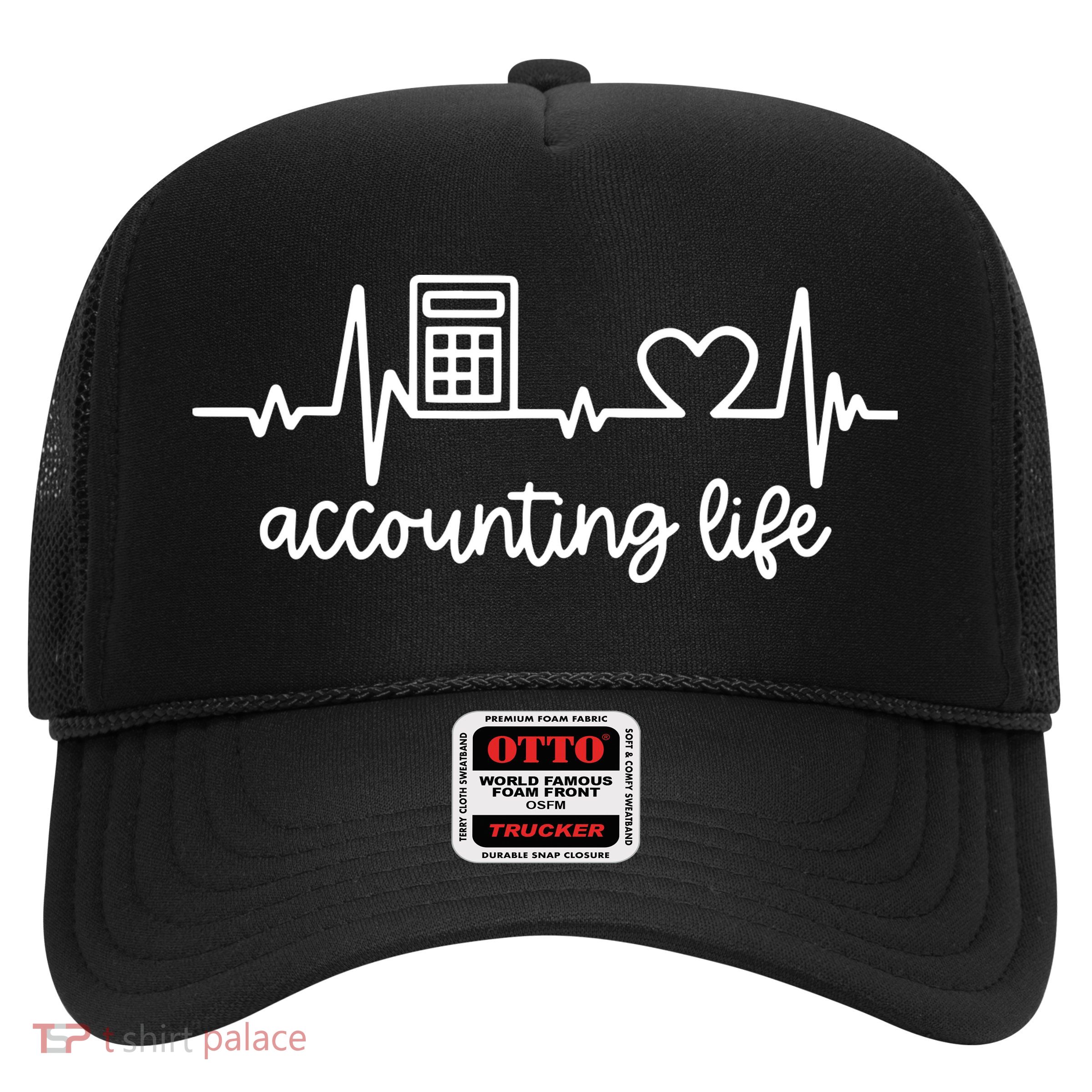 Novelty Accounting Life Heartbeat Accountant Tax Season Trucker Hat