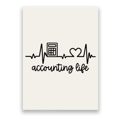 Novelty Accounting Life Heartbeat Accountant Tax Season Poster