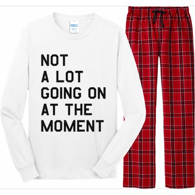 Not A Lot Going On At The Moment Long Sleeve Pajama Set