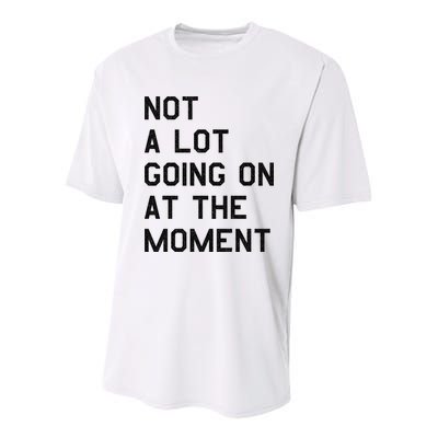 Not A Lot Going On At The Moment Youth Performance Sprint T-Shirt