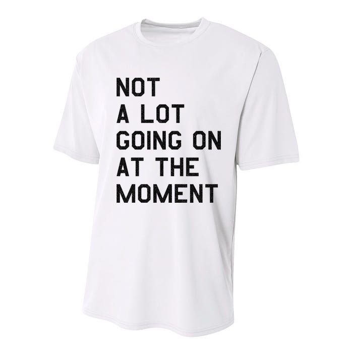 Not A Lot Going On At The Moment Youth Performance Sprint T-Shirt
