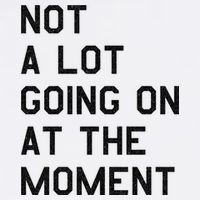 Not A Lot Going On At The Moment Kids T-Shirt