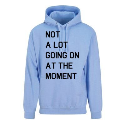 Not A Lot Going On At The Moment Unisex Surf Hoodie