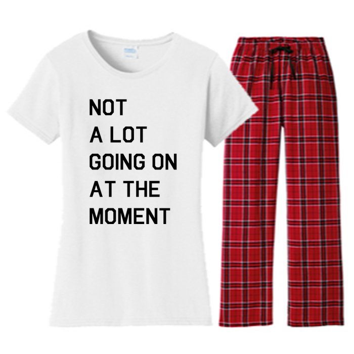 Not A Lot Going On At The Moment Women's Flannel Pajama Set