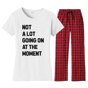 Not A Lot Going On At The Moment Women's Flannel Pajama Set