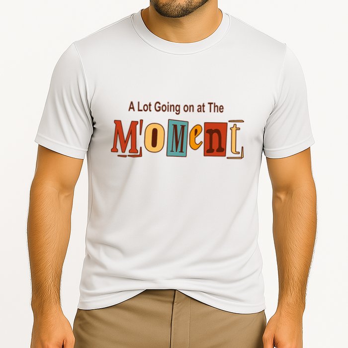 NOT A LOT GOING ON AT THE MOMENT Performance Shirt