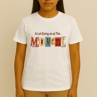 NOT A LOT GOING ON AT THE MOMENT T-Shirt